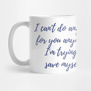 Save Myself Mug